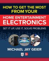 How to Get the Most from Your Home Electronics