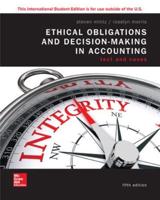 ISE Ethical Obligations and Decision-Making in Accounting: Text and Cases
