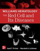 Williams Hematology. The Red Cell and Its Diseases