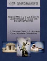 Toxaway Mills v. U S U.S. Supreme Court Transcript of Record with Supporting Pleadings
