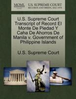 U.S. Supreme Court Transcript of Record El Monte De Piedad Y Caha De Ahorros De Manila v. Government of Philippine Islands
