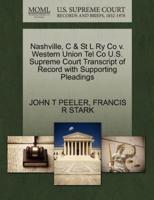Nashville, C & St L Ry Co v. Western Union Tel Co U.S. Supreme Court Transcript of Record with Supporting Pleadings