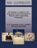 De Ganay v. Lederer U.S. Supreme Court Transcript of Record with Supporting Pleadings