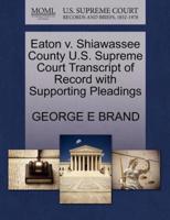 Eaton v. Shiawassee County U.S. Supreme Court Transcript of Record with Supporting Pleadings