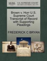 Brown v. Horr U.S. Supreme Court Transcript of Record with Supporting Pleadings