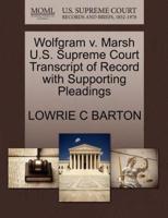 Wolfgram v. Marsh U.S. Supreme Court Transcript of Record with Supporting Pleadings