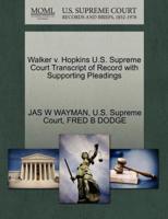 Walker v. Hopkins U.S. Supreme Court Transcript of Record with Supporting Pleadings