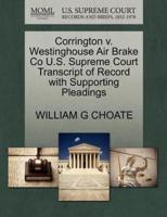 Corrington v. Westinghouse Air Brake Co U.S. Supreme Court Transcript of Record with Supporting Pleadings