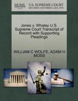 Jones v. Whaley U.S. Supreme Court Transcript of Record with Supporting Pleadings