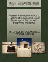 Western Automobile Ins Co v. Robbins U.S. Supreme Court Transcript of Record with Supporting Pleadings