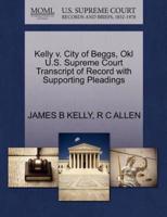 Kelly v. City of Beggs, Okl U.S. Supreme Court Transcript of Record with Supporting Pleadings