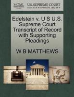 Edelstein v. U S U.S. Supreme Court Transcript of Record with Supporting Pleadings
