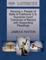 Wysong v. People of State of California U.S. Supreme Court Transcript of Record with Supporting Pleadings