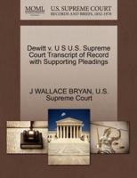 Dewitt v. U S U.S. Supreme Court Transcript of Record with Supporting Pleadings