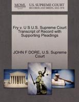 Fry v. U S U.S. Supreme Court Transcript of Record with Supporting Pleadings