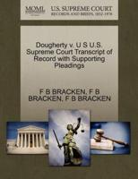 Dougherty v. U S U.S. Supreme Court Transcript of Record with Supporting Pleadings