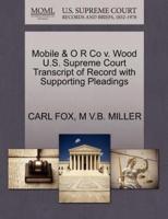 Mobile & O R Co v. Wood U.S. Supreme Court Transcript of Record with Supporting Pleadings