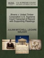 Bivens v. United Timber Corporation U.S. Supreme Court Transcript of Record with Supporting Pleadings