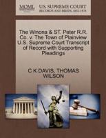 The Winona & ST. Peter R.R. Co. v. The Town of Plainview U.S. Supreme Court Transcript of Record with Supporting Pleadings