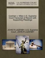 Codman v. Miles U.S. Supreme Court Transcript of Record with Supporting Pleadings