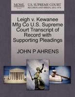 Leigh v. Kewanee Mfg Co U.S. Supreme Court Transcript of Record with Supporting Pleadings