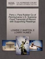 Perry v. Para Rubber Co of Pennsylvania U.S. Supreme Court Transcript of Record with Supporting Pleadings