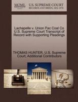 Lachapelle v. Union Pac Coal Co U.S. Supreme Court Transcript of Record with Supporting Pleadings