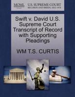 Swift v. David U.S. Supreme Court Transcript of Record with Supporting Pleadings