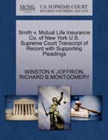 Smith v. Mutual Life Insurance Co. of New York U.S. Supreme Court Transcript of Record with Supporting Pleadings