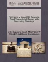 Richmond v. Irons U.S. Supreme Court Transcript of Record with Supporting Pleadings