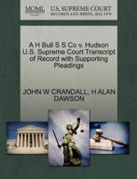 A H Bull S S Co v. Hudson U.S. Supreme Court Transcript of Record with Supporting Pleadings