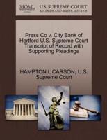 Press Co v. City Bank of Hartford U.S. Supreme Court Transcript of Record with Supporting Pleadings