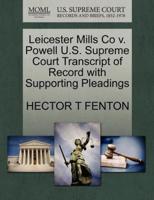 Leicester Mills Co v. Powell U.S. Supreme Court Transcript of Record with Supporting Pleadings