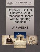 Flowers v. U S U.S. Supreme Court Transcript of Record with Supporting Pleadings