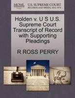 Holden v. U S U.S. Supreme Court Transcript of Record with Supporting Pleadings