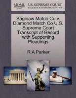 Saginaw Match Co v. Diamond Match Co U.S. Supreme Court Transcript of Record with Supporting Pleadings