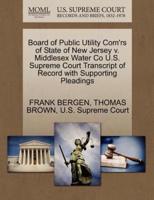 Board of Public Utility Com'rs of State of New Jersey v. Middlesex Water Co U.S. Supreme Court Transcript of Record with Supporting Pleadings