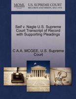 Seif v. Nagle U.S. Supreme Court Transcript of Record with Supporting Pleadings