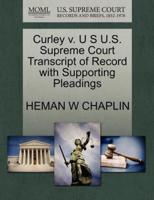 Curley v. U S U.S. Supreme Court Transcript of Record with Supporting Pleadings