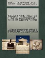 St Louis & S F R Co v. Wilson U.S. Supreme Court Transcript of Record with Supporting Pleadings