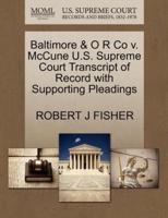Baltimore & O R Co v. McCune U.S. Supreme Court Transcript of Record with Supporting Pleadings