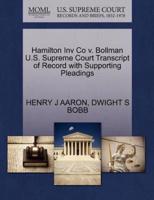 Hamilton Inv Co v. Bollman U.S. Supreme Court Transcript of Record with Supporting Pleadings