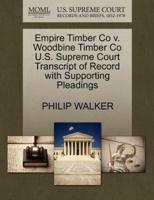 Empire Timber Co v. Woodbine Timber Co U.S. Supreme Court Transcript of Record with Supporting Pleadings