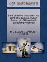 Bank of Italy v. Merchants' Nat Bank U.S. Supreme Court Transcript of Record with Supporting Pleadings