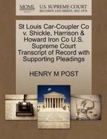 St Louis Car-Coupler Co v. Shickle, Harrison & Howard Iron Co U.S. Supreme Court Transcript of Record with Supporting Pleadings
