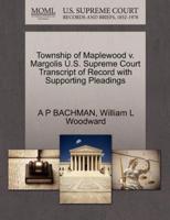 Township of Maplewood v. Margolis U.S. Supreme Court Transcript of Record with Supporting Pleadings