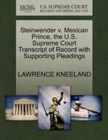 Steinwender v. Mexican Prince, the U.S. Supreme Court Transcript of Record with Supporting Pleadings