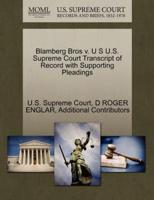 Blamberg Bros v. U S U.S. Supreme Court Transcript of Record with Supporting Pleadings