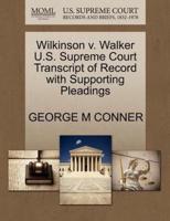 Wilkinson v. Walker U.S. Supreme Court Transcript of Record with Supporting Pleadings