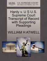 Hardy v. U S U.S. Supreme Court Transcript of Record with Supporting Pleadings